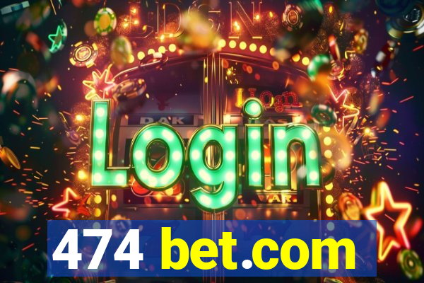 474 bet.com